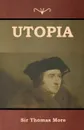 Utopia - Sir Thomas More