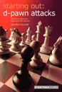 Starting Out. d-Pawn Attacks - Richard Palliser