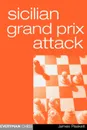 Sicilian Grand Prix Attack - James Plaskett