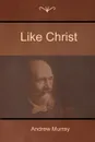 Like Christ - Andrew Murray
