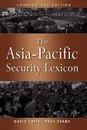 The Asia-Pacific Security Lexicon (Upated 2nd Edition) - David Capie, Paul Evans