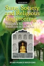 State, Society and Religious Engineering. Towards a Reformist Buddhism in Singapore (Second Edition) - Kuah-Pearce Khun Eng, Khun Eng Kuah