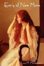 Emily of New Moon - Lucy Maud Montgomery