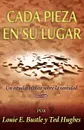 CADA PIEZA EN SU LUGAR (Spanish. Putting the Pieces Together) - Louie E. Bustle, Hughes Ted