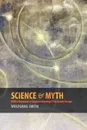 Science & Myth. With a Response to Stephen Hawking's The Grand Design - Wolfgang Smith