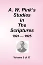 A.W. Pink's Studies In The Scriptures - 1924-25, Volume 2 of 17 - Arthur W. Pink
