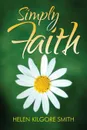 Simply Faith - Helen K Smith