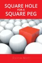 Square Hole for a Square Peg - Exona Moll