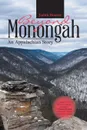 Beyond Monongah. An Appalachian Story - Judith Hoover