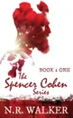 Spencer Cohen, Book One - N.R. Walker