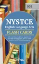 NYSTCE English Language Arts CST (003) Flash Cards Book 2019-2020. Rapid Review Test Prep Including More Than 325 Flashcards for the NYSTCE 003 Examination - Cirrus Teacher Certification Exam Team