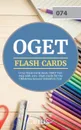 OGET (074) Flash Cards Book. OGET Test Prep with 300+ Flashcards for the Oklahoma General Education Test - Cirrus Teacher Certification Exam Team