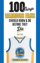 100 Things Warriors Fans Should Know & Do Before They Die - Danny Leroux