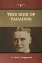 This Side of Paradise - F. Scott Fitzgerald