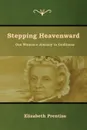 Stepping Heavenward - Elizabeth Prentiss