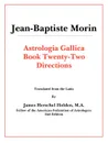 Astrologia Gallica Book 22 - Jean-Baptiste Morin, James Herschel Holden
