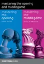 Mastering the Opening and the Middlegame - Byron Jacobs, Angus Dunnington