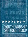 Youth Worship Source Book - Sarah Kathleen Johnson