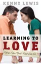 Learning to Love When You Don't Feel Like It - Kenny Lewis