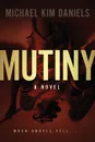 Mutiny - Michael Kim Daniels