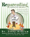 Reparenting. Volume 2 - Dr. Larry Gilliam