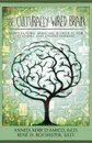 The Culturally-Wired Brain. Why Cultural Bridging is Critical For Learning and Understanding - Ed.D. Annita Kerr D'Amico, Ed.D. Rene D. Rochester