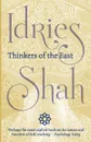 Thinkers of the East - Idries Shah