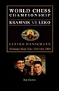 World Chess Championship. Kramnik vs. Leko 2004 - Raymond Keene