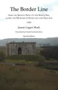 Border Line  from the Solway Firth to the North Sea, along the Marches of Scotland and England, The  (1926) - James Logan Mack