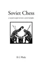 Soviet Chess - R. G. Wade