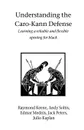 Understanding the Caro-Kann Defense - Raymond Keene, Andy Soltis, Edmar Mednis