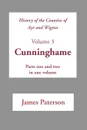 History of the Counties of Ayr and Wigton - V3 Cunninghame - James Paterson