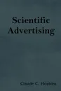 Scientific Advertising - Claude C. Hopkins