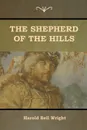 The Shepherd of the Hills - Harold Bell Wright