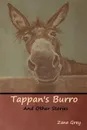 Tappan's Burro and Other Stories - Zane Grey