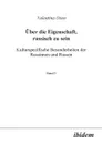Uber die Eigenschaft, russisch zu sein. Kulturspezifische Besonderheiten der Russinnen und Russen. - Valentina Oxen