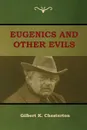Eugenics and Other Evils - Gilbert K. Chesterton