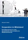 Kooperation im Mittelstand. Eine Betrachtung im Lichte des deutschen und europaischen Wettbewerbsrecht - Benjamin Bader