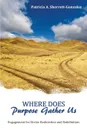 Where Does Purpose Gather Us - Patricia  A. Sherrett-Gonzalez