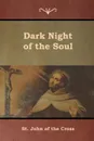 Dark Night of the Soul - St. John of the Cross