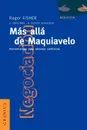 Mas Alla de Maquiavelo. Herramientas Para Afrontar Conflictos - Roger Fisher, Elizabeth Kopelman, Andrea Kupfer Schneider