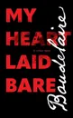 My Heart Laid Bare. & other texts - Charles Baudelaire, Rainer J. Hanshe