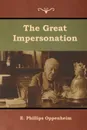 The Great Impersonation - E. Phillips Oppenheim