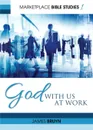 God With Us At Work - James Bruyn