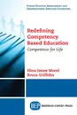 Redefining Competency Based Education. Competence for Life - Nina Jones Morel, Bruce Griffiths