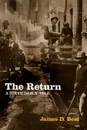 The Return. A Steve Dancy Tale - James D. Best