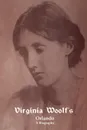 Orlando. A Biography - Virginia Woolf