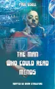 The Man Who Could Read Minds - Paul Gsell