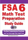 FSA 6 Math Test Preparation and Study Guide. The Most Comprehensive Prep Book with Two Full-Length FSA Math Tests - Michael Smith, Reza Nazari