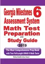 Georgia Milestones Assessment System 6. The Most Comprehensive Prep Book with Two Full-Length GMAS Math Tests - Michael Smith, Reza Nazari